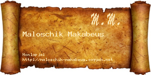 Maloschik Makabeus névjegykártya